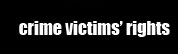 Crime Victims' Rights